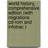 World History, Comprehensive Edition (with Migrations Cd-rom And Infotrac ) by Richard Goff