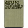 unisono 2. Zum Mitspielen 5.-10. Klasse / Spielheft mit Instrumentalsätzen door Onbekend