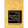 A Compilation of the Messages and Papers of the Presidents Volume 8 Part 3-A door Grover Cleveland