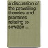 A Discussion Of The Prevailing Theories And Practices Relating To Sewage ...