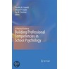 A Practical Guide To Building Professional Competencies In School Psychology door Lionetti