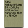 Adac Radtourenkarte 28. Südliche Eifel, Mosel, Hunsrück, Trier. 1 : 75 000 by Adac Rad Tourenkarte