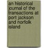 An Historical Journal Of The Transactions At Port Jackson And Norfolk Island