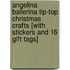 Angelina Ballerina Tip-Top Christmas Crafts [With Stickers and 16 Gift Tags]