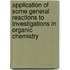 Application Of Some General Reactions To Investigations In Organic Chemistry