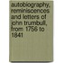 Autobiography, Reminiscences And Letters Of John Trumbull, From 1756 To 1841
