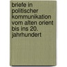 Briefe In Politischer Kommunikation Vom Alten Orient Bis Ins 20. Jahrhundert by Mario Müller