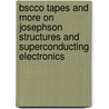 Bscco Tapes And More On Josephson Structures And Superconducting Electronics by A.V. Narlikar