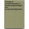 Change of Control-Klauseln in Anstellungsverträgen von Vorstandsmitgliedern by Björn Bork