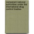 Competent National Authorities Under The International Drug Control Treaties