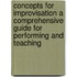 Concepts for Improvisation a Comprehensive Guide for Performing and Teaching