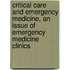 Critical Care And Emergency Medicine, An Issue Of Emergency Medicine Clinics
