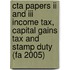 Cta Papers Ii And Iii Income Tax, Capital Gains Tax And Stamp Duty (Fa 2005)