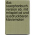 Das Saxophonbuch. Version Eb. Mit Mitspiel-cd Und Ausdruckbaren Klaviernoten