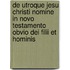 De Utroque Jesu Christi Nomine In Novo Testamento Obvio Dei Filii Et Hominis