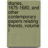 Diaries, 1675-1680, And Other Contemporary Papers Relating Thereto, Volume I door Master Streynsham