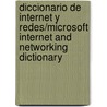 Diccionario de internet y redes/Microsoft internet and networking dictionary door Onbekend