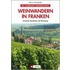 Die schönsten Wandertouren: 10 Spaziergänge zwischen Bamberg und Würzburg