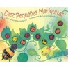 Diez Pequenas Mariquitas [With 10 Attached Vinyl Bugs] = Ten Little Ladybugs by Melanie Gerth