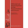 Differential And Integral Equations Through Practical Problems And Exercises door Paraschiva Pavel