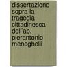 Dissertazione Sopra La Tragedia Cittadinesca Dell'Ab. Pierantonio Meneghelli by Antonio Meneghelli