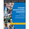 Dynamic Instructional Leadership To Support Student Learning And Development by Unknown