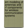 Em Modeling Of Antennas And Rf Components For Wireless Communication Systems door F. Gustrau