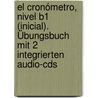 El Cronómetro, Nivel B1 (inicial). Übungsbuch Mit 2 Integrierten Audio-cds door Marina Monte Fernández