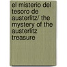 El misterio del tesoro de Austerlitz/ The Mystery of the Austerlitz Treasure door Oldrich Ruzicka