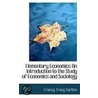 Elementary Economics An Introduction To The Study Of Economics And Sociology by Francy Tracy Carlton