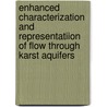 Enhanced Characterization and Representatiion of Flow Through Karst Aquifers door Scott L. Painter