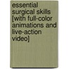 Essential Surgical Skills [With Full-Color Animations and Live-Action Video] door Eugene Kern
