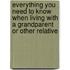 Everything You Need to Know When Living with a Grandparent or Other Relative