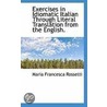 Exercises In Idiomatic Italian Through Literal Translation From The English. door Maria Francesca Rossetti