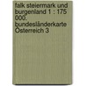 Falk Steiermark und Burgenland 1 : 175 000. Bundesländerkarte Österreich 3 by Unknown