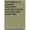 Foundations of Physical Education, Exercise Science, and Sport with Powerweb door Deborah A. Wuest