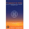Freedom's Way - Eternal Principles Aligned to the Realities of Modern Living door Zephyr Blach-Jorgensen