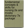 Fundamental Concepts & Skills for Nursing 2e and Mosby Dictionary 7e Package by Susan C. Dewit