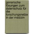 Generische Lösungen zum Datenschutz für die Forschungsnetze in der Medizin