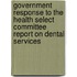 Government Response To The Health Select Committee Report On Dental Services