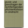 Grund- und Grenzfragen der rechtfertigenden Pflichtenkollision im Strafrecht door Wilfried Küper