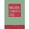 Handbook of Indigenous Fermented Foods, Second Edition, Revised and Expanded door Steinkraus Steinkraus