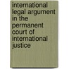 International Legal Argument in the Permanent Court of International Justice by Spiermann Ole