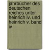 Jahrbücher Des Deutschen Reiches Unter Heinrich Iv. Und Heinrich V. Band Iv by Gerold Meyer von Knonau