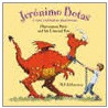 Jeronimo Botas y Sus Extranas Mascotas/Hieronymus Betts And His Unusual Pets door Mark P. Robertson