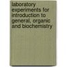 Laboratory Experiments For Introduction To General, Organic And Biochemistry by Joseph M. Landesberg