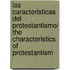 Las caracteristicas del protestantismo/ The Characteristics of Protestantism