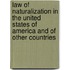 Law Of Naturalization In The United States Of America And Of Other Countries