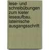 Lese- und Schreibübungen zum Kieler Leseaufbau. Lateinische Ausgangsschrift door Susanne Gerth