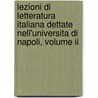 Lezioni Di Letteratura Italiana Dettate Nell'Universita Di Napoli, Volume Ii door Luigi Settembrini